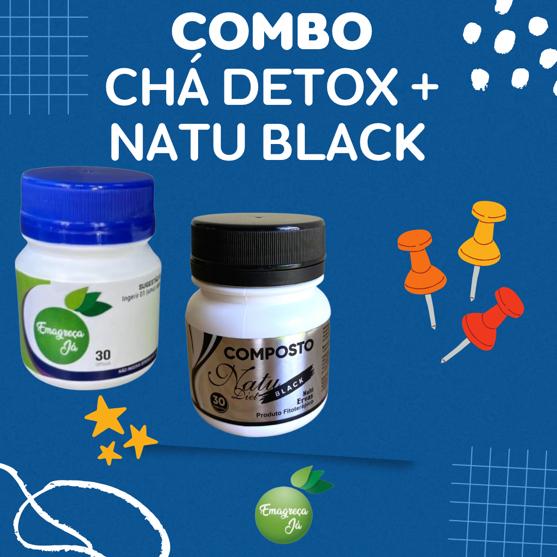 CHÁ DETOX 30 CAPS + NATU DIET BLACK 30 CAPS